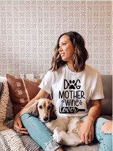 Load image into Gallery viewer, Dog Mother Wine Lover
